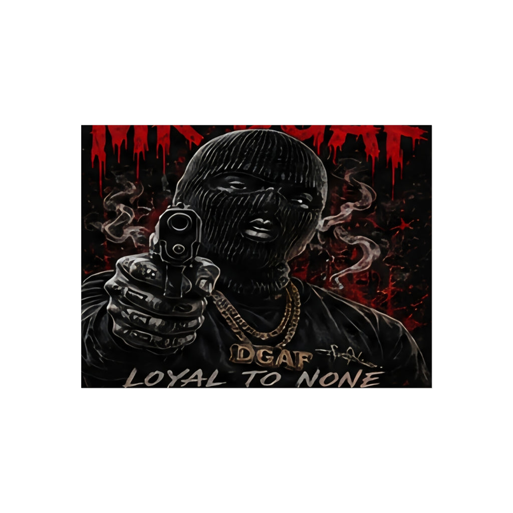 Fine Art Poster — 'Loyal to None' Masked Gunman Dark Urban Art Print