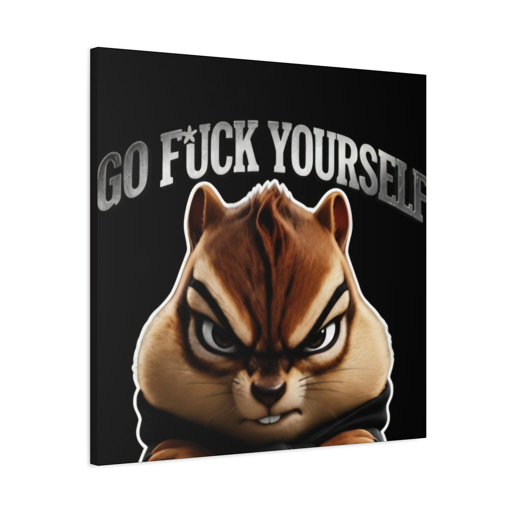 Edgy Chipmunk Canvas Print – "Go Fuck Yourself" Statement Wall Art