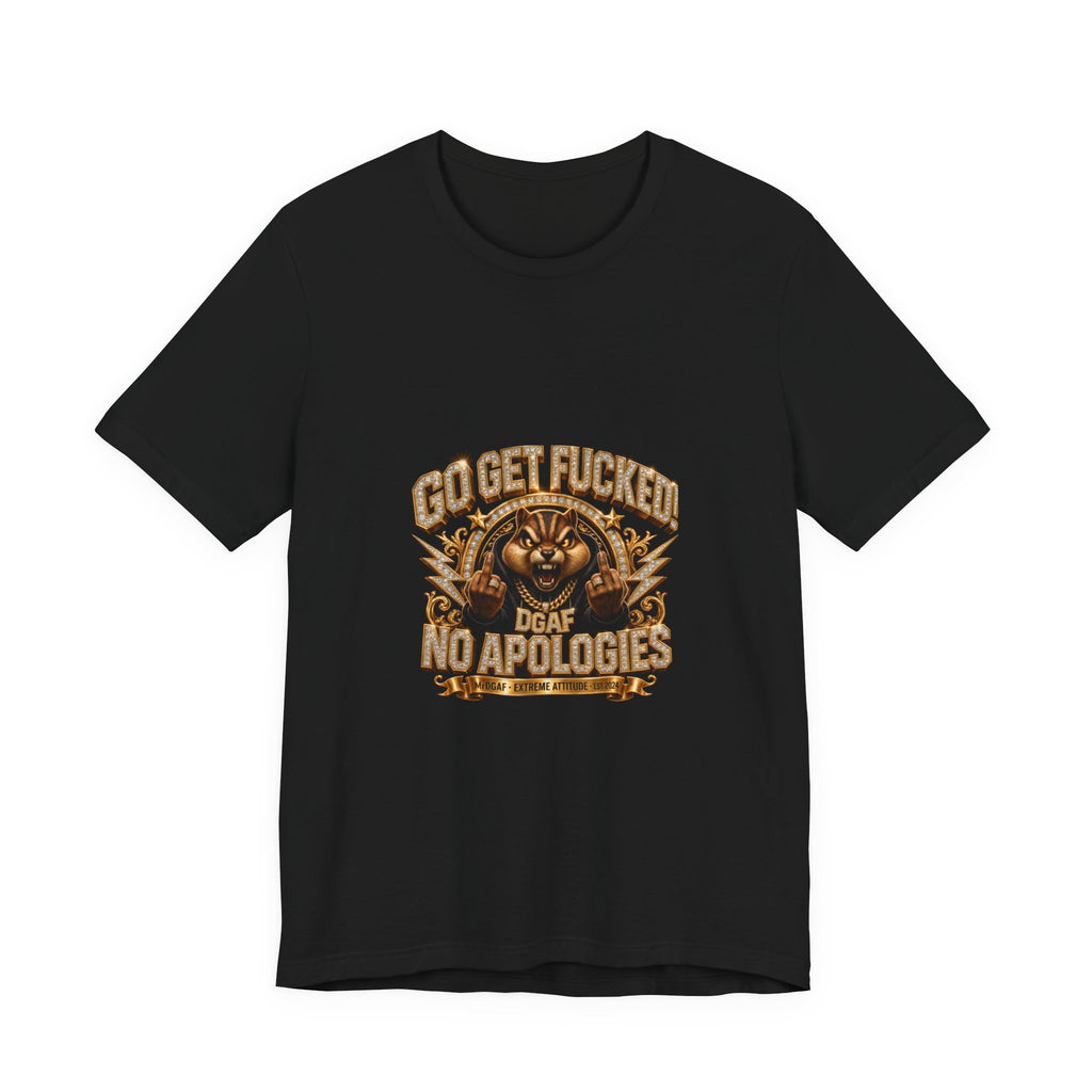 Graphic Tee — 'Go Get Fucked No Apologies' Tiger Design