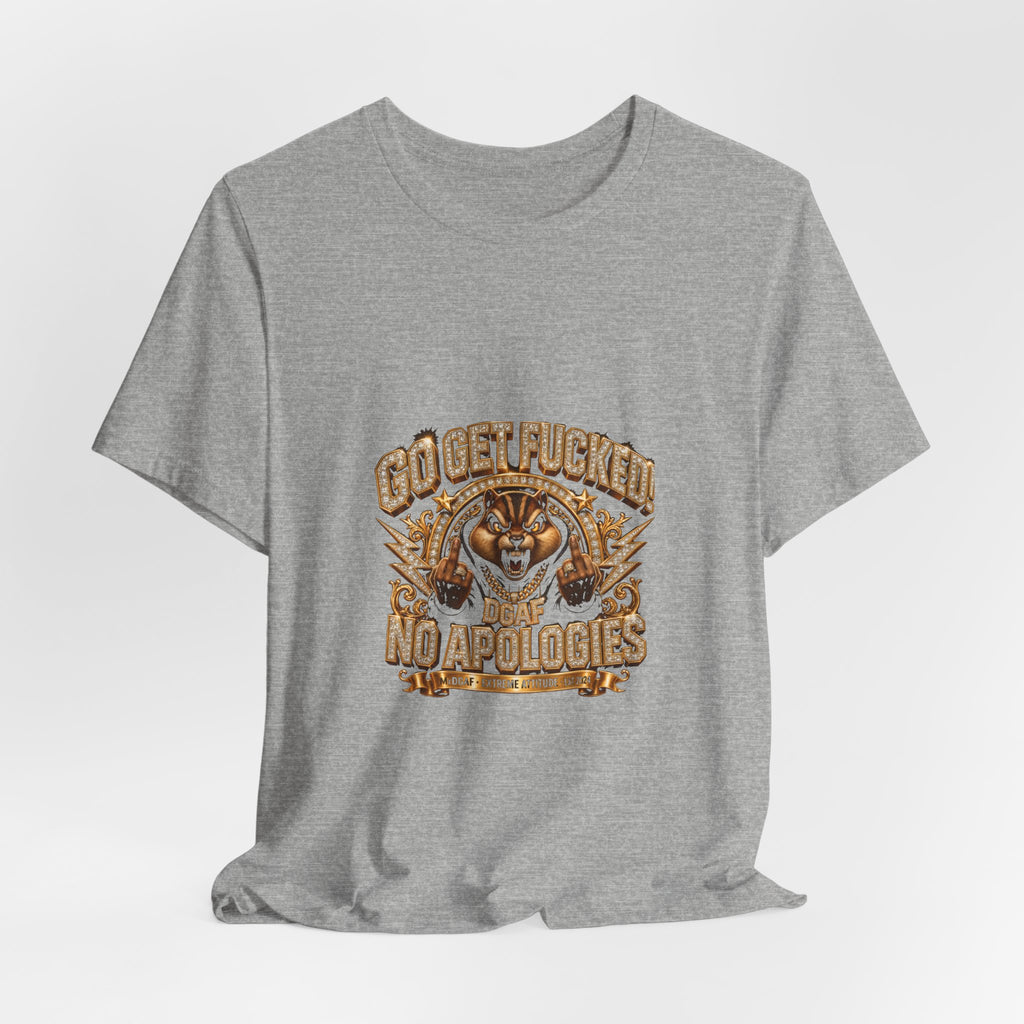 Graphic Tee — 'Go Get Fucked No Apologies' Tiger Design