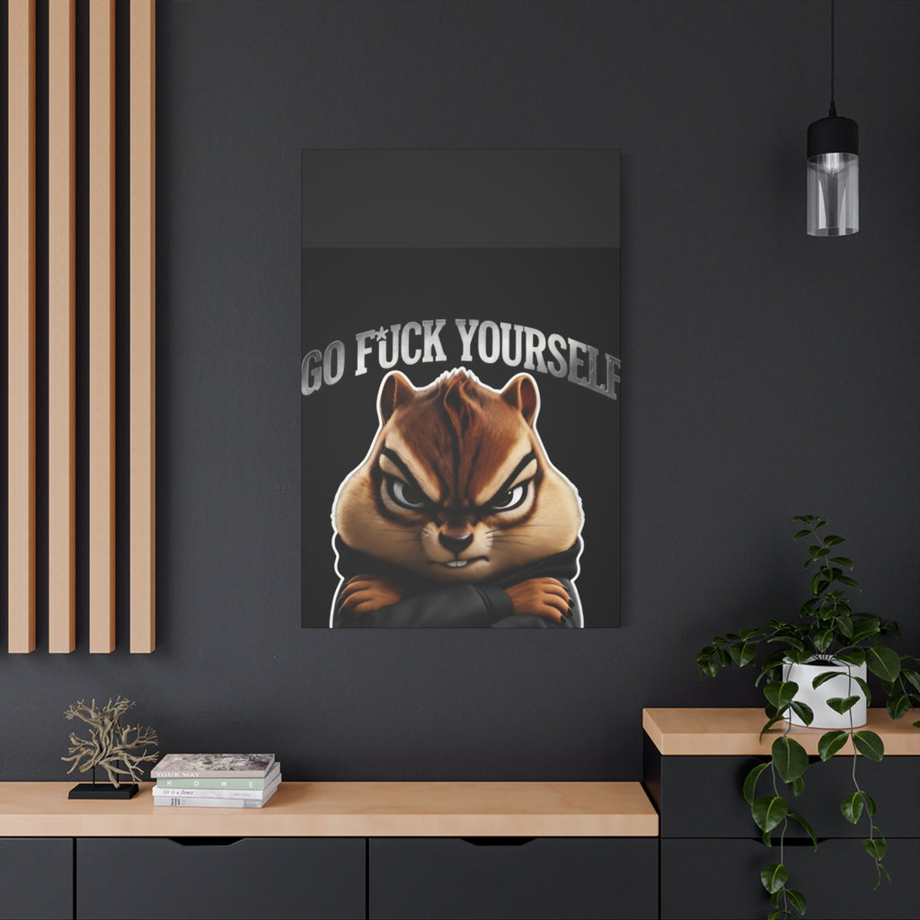 Edgy Chipmunk Canvas Print – "Go Fuck Yourself" Statement Wall Art