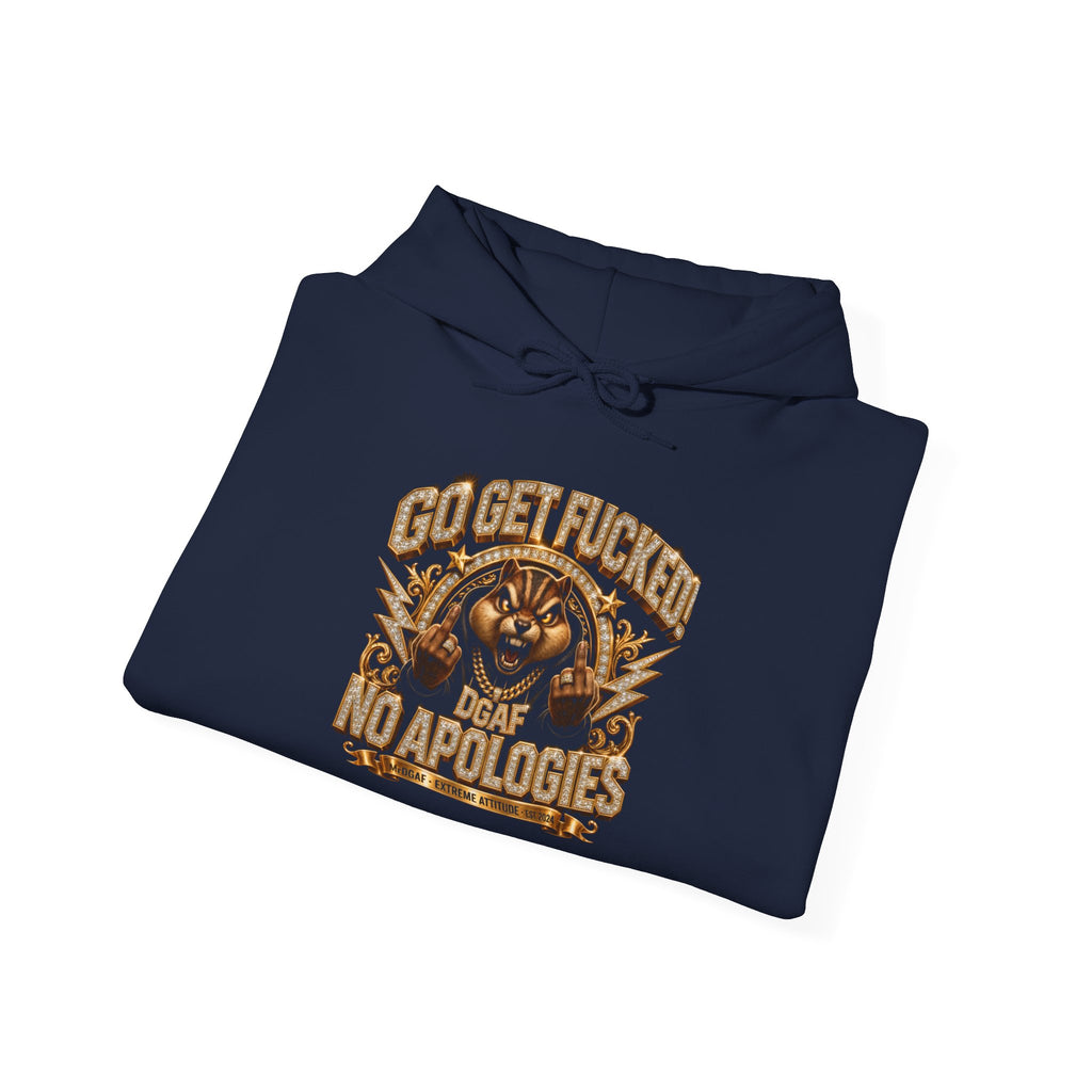 Graphic Hoodie – "Go Get Fucked, No Apologies"