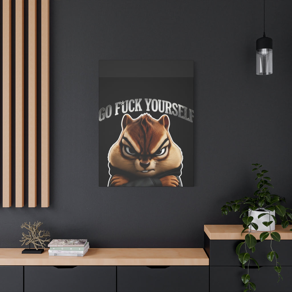Edgy Chipmunk Canvas Print – "Go Fuck Yourself" Statement Wall Art