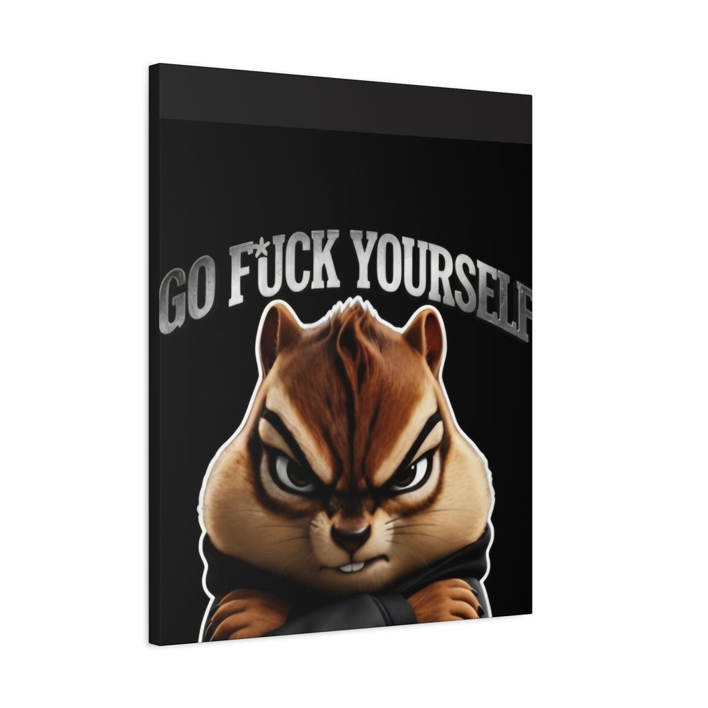 Edgy Chipmunk Canvas Print – "Go Fuck Yourself" Statement Wall Art