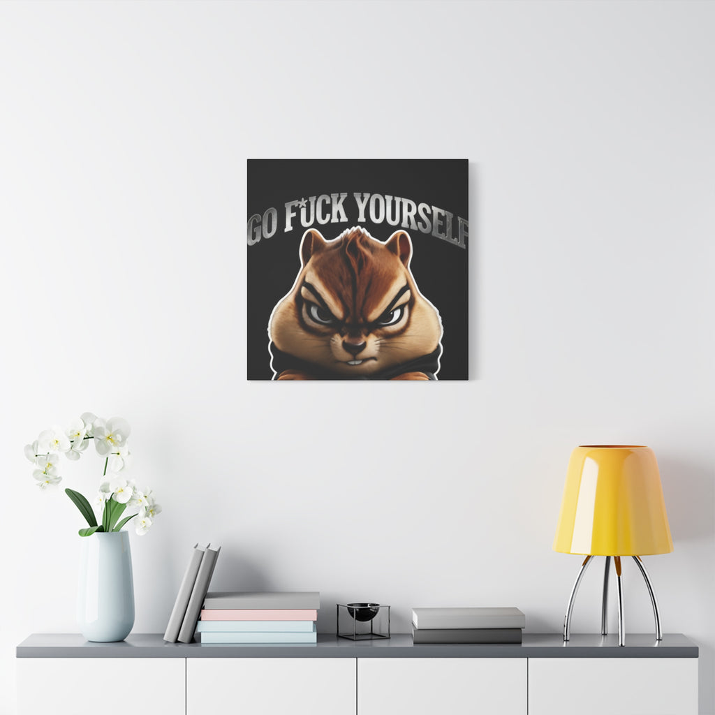 Edgy Chipmunk Canvas Print – "Go Fuck Yourself" Statement Wall Art