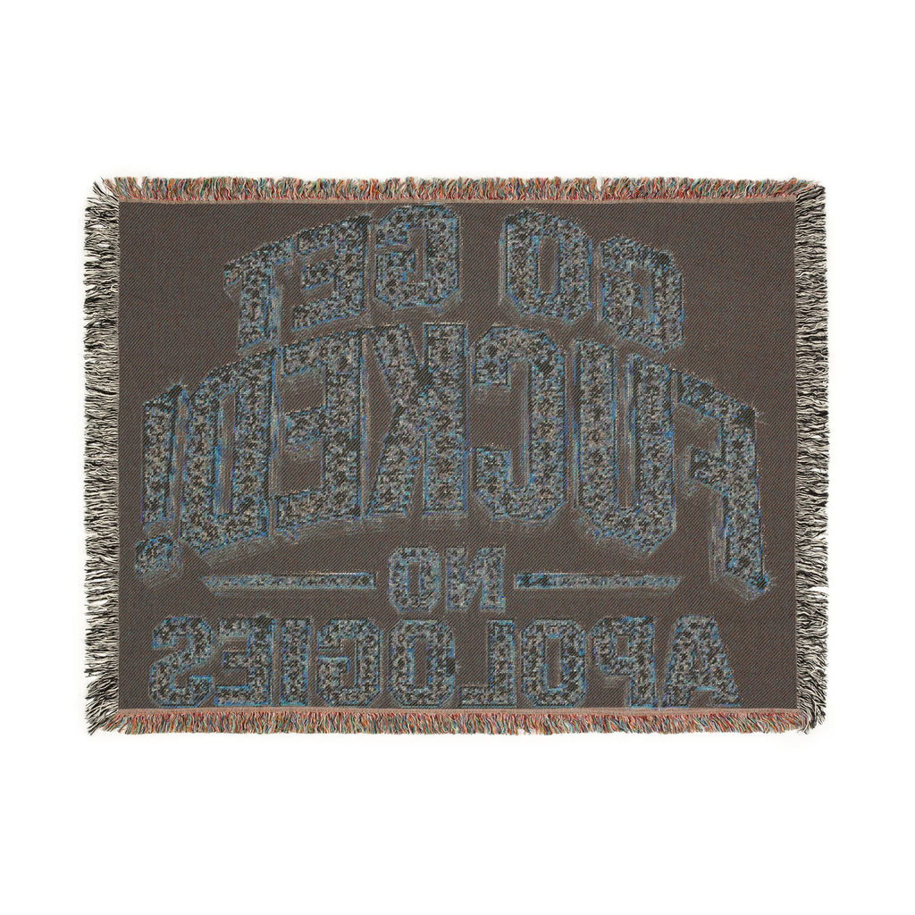 Woven Blanket — 'Go Get Fucked! No Apologies' Statement Throw