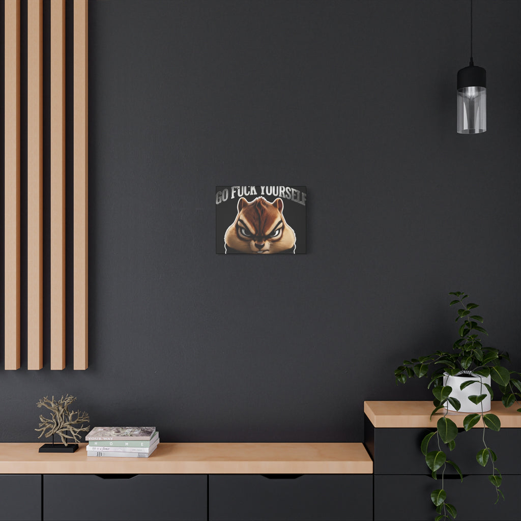 Edgy Chipmunk Canvas Print – "Go Fuck Yourself" Statement Wall Art