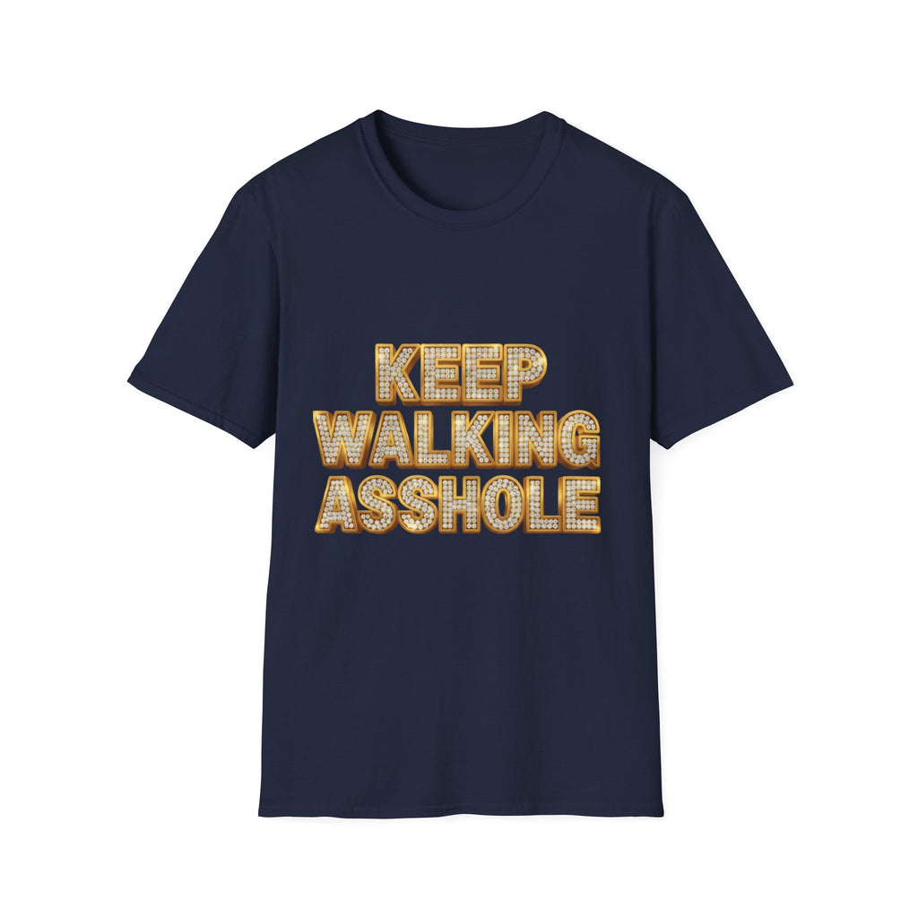 Keep Walking Asshole T-Shirt — Bold Retro Marquee Text Tee
