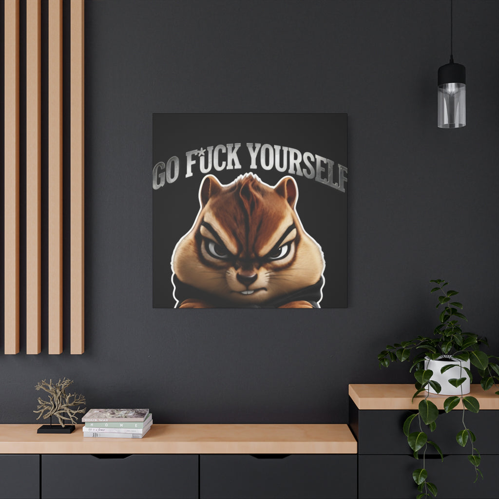 Edgy Chipmunk Canvas Print – "Go Fuck Yourself" Statement Wall Art